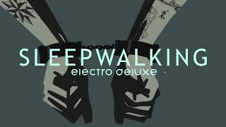 Vignette de la vidéo "Electro Deluxe - Sleepwalking (Official Video)"