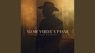 Video thumbnail of "Jose Esparza - No Me Vuelve A Pasar"