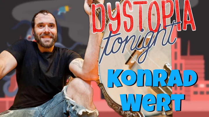 Konrad Wert on Dystopia Tonight Ep 86