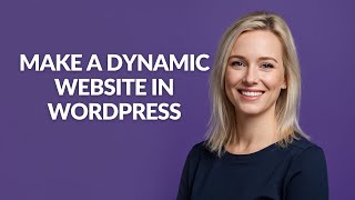 MAKE A DYNAMIC WEBSITE IN WORDPRESS - Julia'sTutorials