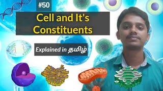 #10 Cell and it's Constituents in தமிழ் | Nucleus | Plasma membrane | Cytoplasmic organelles