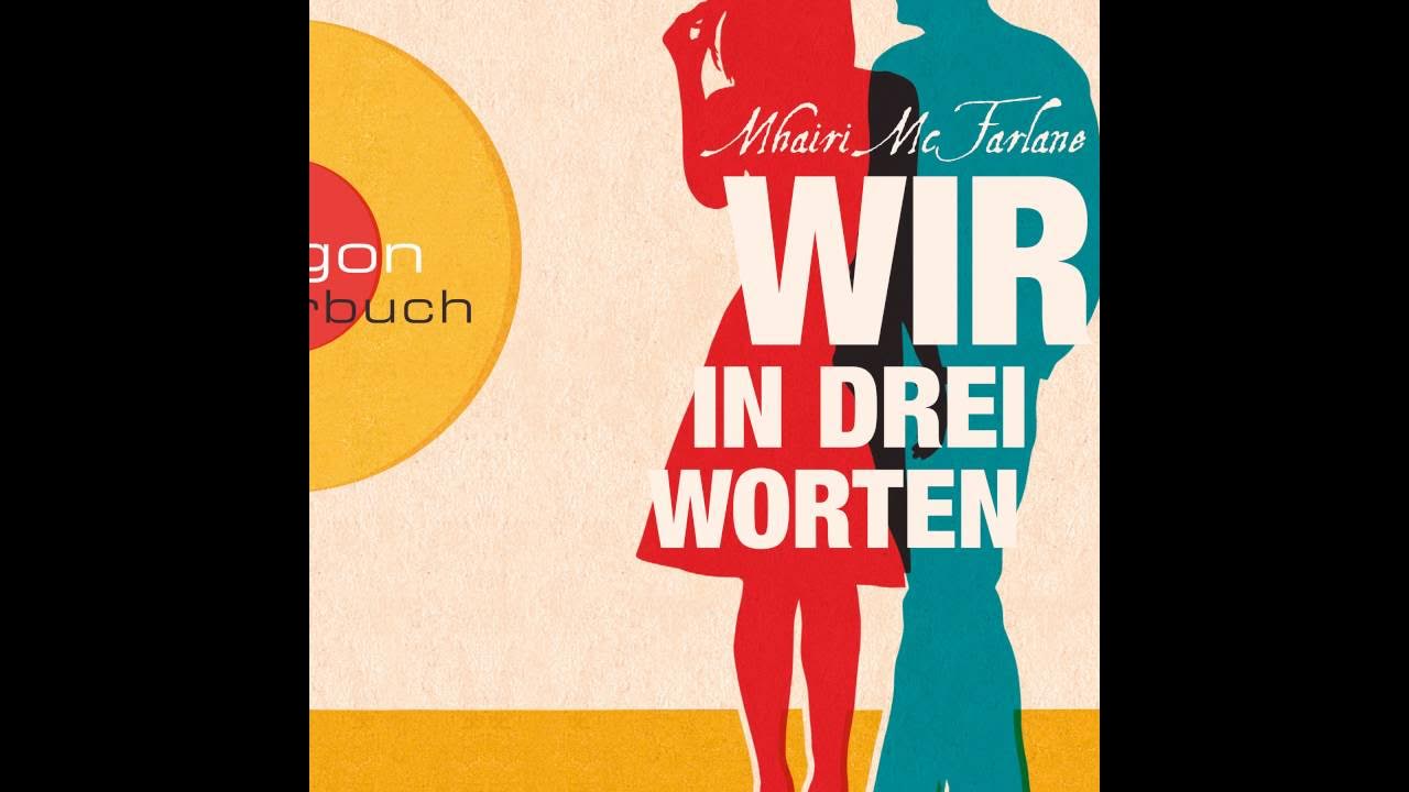 Mhairi McFarlane Wir in drei Worten