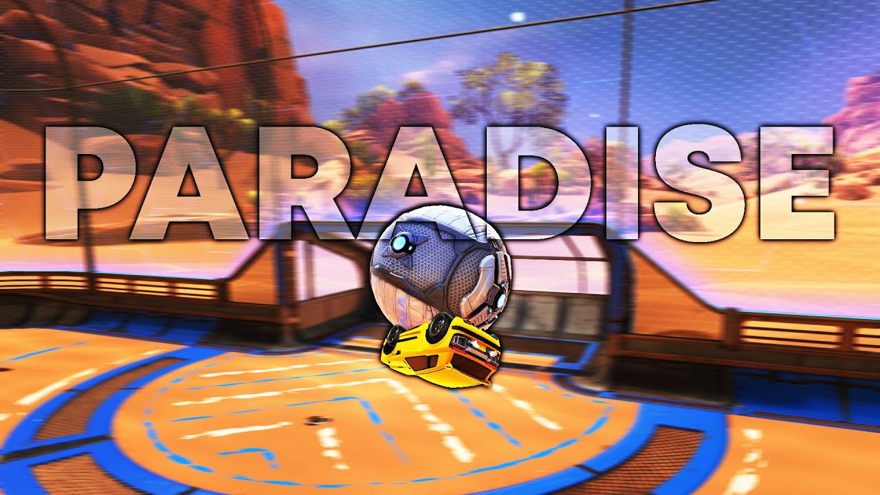 Paradise │Rocket League Montage (clips from subscribers) - YouTube