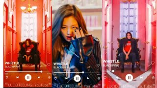 Whistle (BlackPink) - New English whatsapp status!🔥