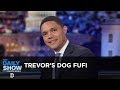 Trevor's Dog Fufi - Between the Scenes | The Daily Show