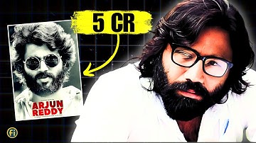 How Sandeep Reddy Vanga Made His First Film, Arjun Reddy