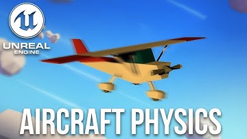 Airplane Physics System With Unreal Engine