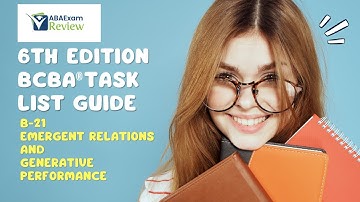 Emergent Relations and Generative Performance | 6th ed BCBA® Task List Guide B21 | ABA Exam Review