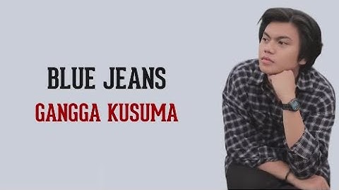 Thumbnail of Blue Jeans - Gangga Kusuma 🇮🇩🇮🇩 (Lirik Lagu Terjemahan)