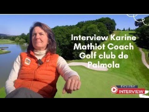 Karine MATHIOT et le golf de  Palmola bilan 2022