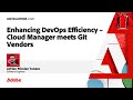 Streamlining DevOps with Cloud Manager | Developers Live 2024