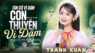Tân Cổ Ví Dặm CON THUYỀN VÍ DẶM - Thanh Xuân | Dân Ca Ví Dặm Hay Nhất 2025