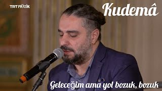 Bu yıl bu dağların karı erimez (TRT Müzik Kudemâ programından)