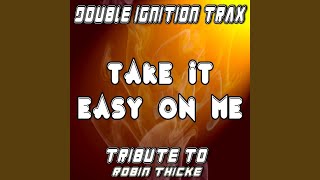 Take It Easy On Me (A Tribute to Robin Thicke)