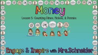 Money Lesson #5-Counting dimes, nickels, and pennies by Engage & Inspire with Mrs. Schneider 16,880 views 3 years ago 10 minutes, 22 seconds