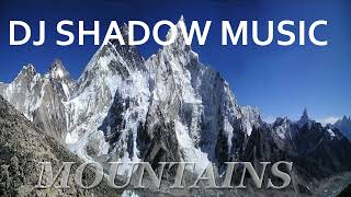 Mountains - DJ Shadow Music (Official audio)