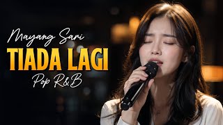 TIADA LAGI 🎙️ Mayang Sari | Pop R&B Indonesia (Cover by Ngulik Lagu)