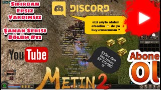 Metin2 Tr Sıfırdan Epsiz Yardımsız Bölüm 12 l Şaman İle Ayışığı Eventine Katıldım l EP Kuponu İsterm