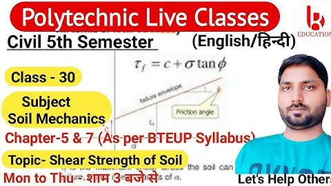Soil Mechanics | Chapter 7 Shear Strength of Soil | Class 30 | Civil 5th Semester by Brijesh Sir