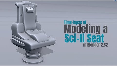 Modeling a sci fi seat in Blender 2.82 (timelapse)