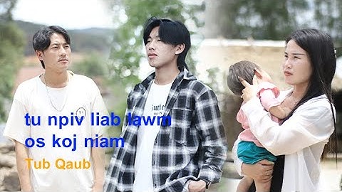 Tus Npiv Liab Lawm Os Koj Niam - Tub Qaub