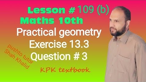 Practical Geometry , ex.13.3 Q.3 , Describe a circle,  Lec 109 B Class 10 maths, education online Kp