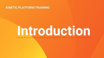 Introduction: Kinetic Data Platform Training