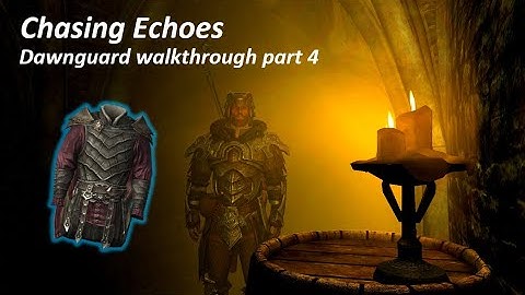 Dawnguard walkthrough - part 4