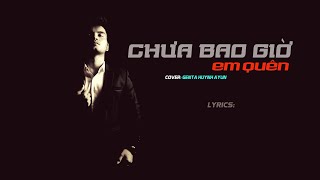 Chưa Bao Giờ Em Quên - Hương Ly | Genta Huynh Ayun Cover (Lyrics Video)