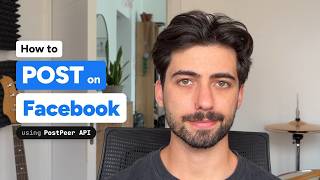 How to Post on Facebook Using PostPeer API