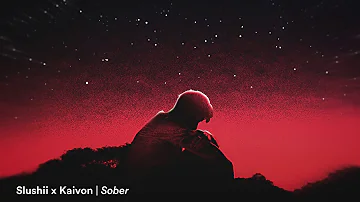 Slushii x Kaivon - Sober