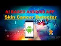 Aibased android app skin cancer detector image classification  complete project