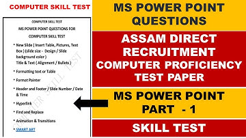 Assam Direct Recruitment Computer Skill Test MS POWER POINT QUESTION ASKED IN COMPUTER SKILL TEST