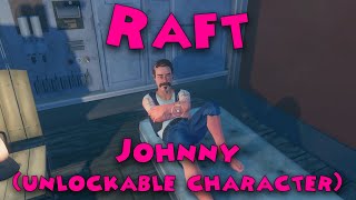 Raft - Where to find Johnny (unlockable character)