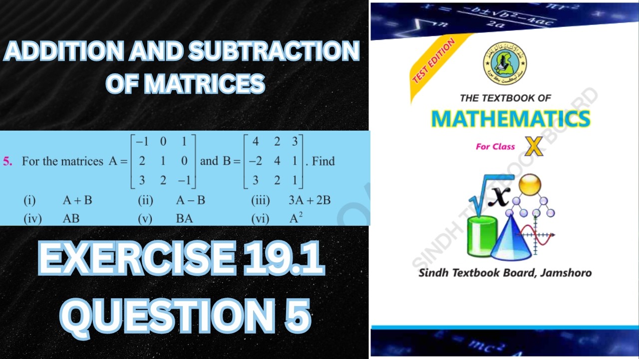 EXERCISE 19.1 Q 5| ADDITION & SUBTRACTION OF MATRICES | MATRICES
