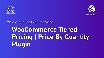 WooCommerce Tiered Pricing | Price By Quantity For WooCommerce | WPMajesty