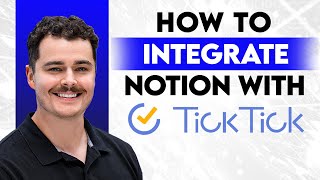 How To Integrate Notion With TickTick [2026 Guide]