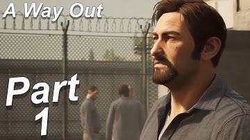 A Way Out - Gameplay Walkthrough Part 1 - Leo & Vincent (FULL GAMES)
