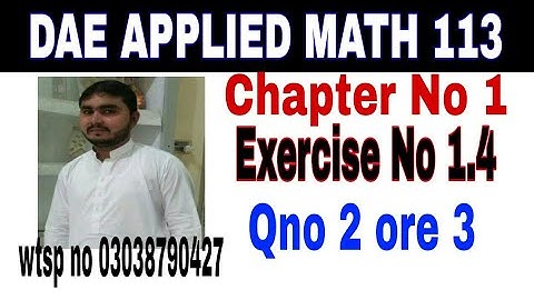 DAE math 113 1st year || applied mathematics 113 ||chapter no 1|| Exercise no 1.4||question no 2,3