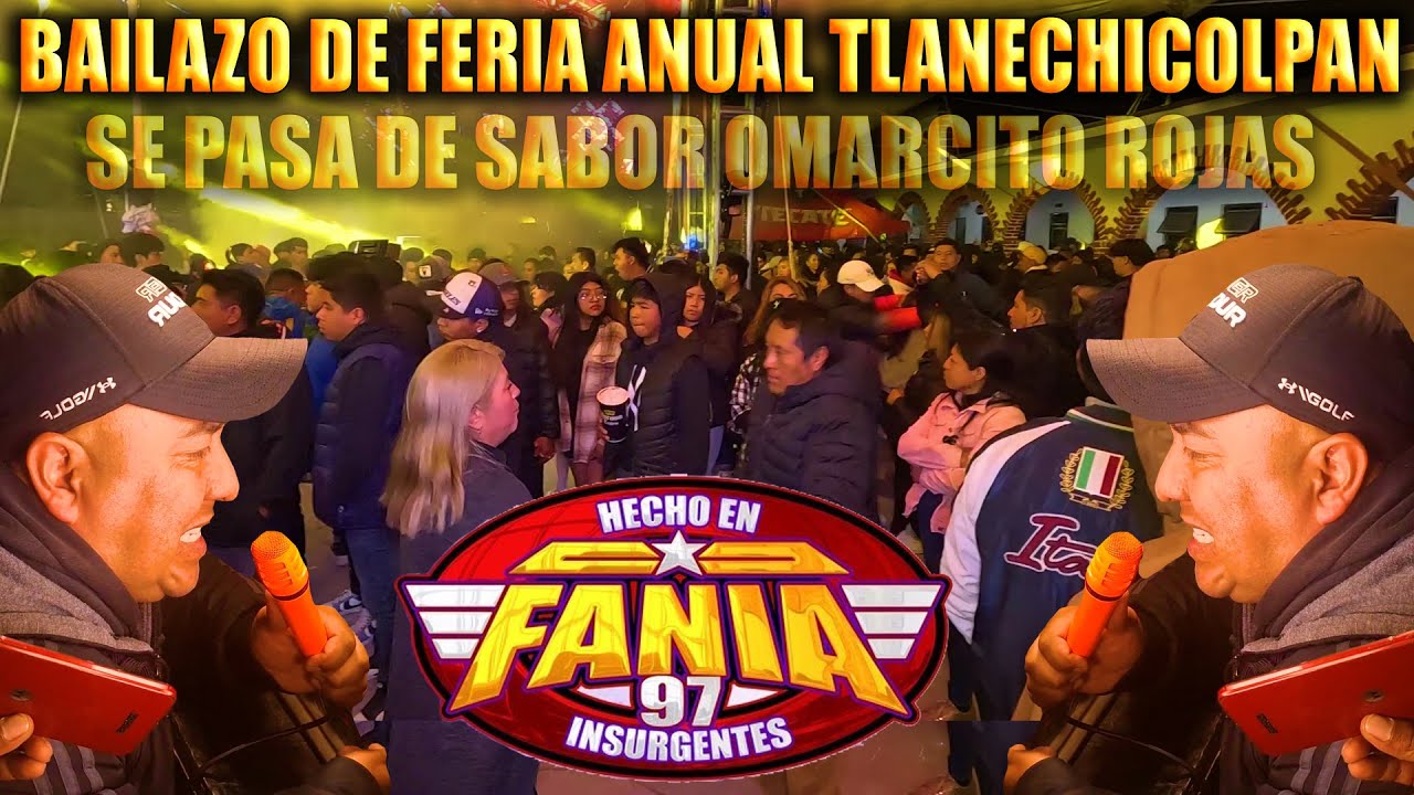 SONIDO FANIA 97 EN LOS REYES TLANECHICOLPAN FERIA ANUAL 2025