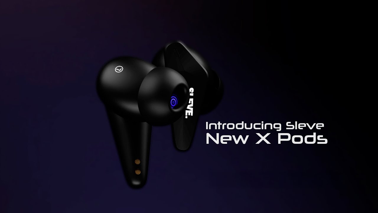 Introducing New Sleve X Pods | IGNITE YOU SENSES | SLEVE