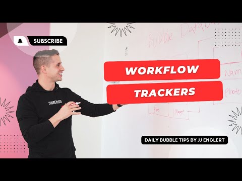 Boost Your Workflow Efficiency with Workflow Trackers - Bubble Tips with JJ Englert