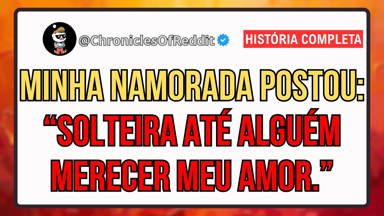 Minha Namorada Postou: “Solteira Até Alguém Merecer Meu Amor.” Enquanto Ainda Estávamos Juntos.