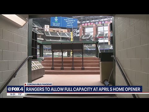 Texas Rangers say Opening Day will be at 100 percent capacity of Globe Life Field