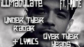 Illmaculate - "Under Their Radar, Over Their Heads" (ft. J-Rome) + Lyrics