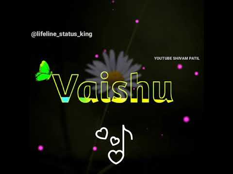 Vaishu Name Whatsapp Status New Romantic Love Dj Remix Whatsapp Status New Youtube