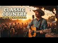 Legendary Old Classic Country Songs Mix – Best Slow Country Playlist Collection 2025