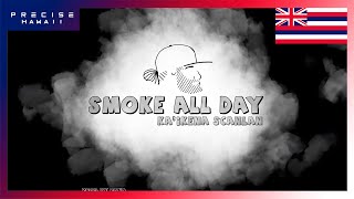 Ka'ikena Scanlan - Smoke All Day () Resimi