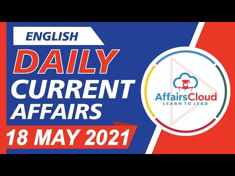 Current Affairs 18 May 2021 English | Current Affairs | AffairsCloud Today for All Exams