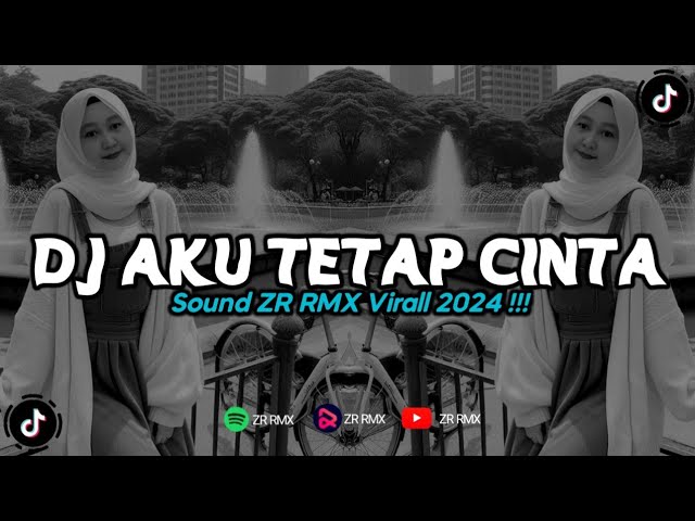 DJ AKU TETAP CINTA - REPVBLIK | REMIX VIRAL TIKTOK 2024 [BOOTLEG] class=